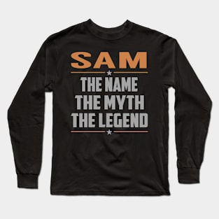 SAM The Name The Myth The Legend Long Sleeve T-Shirt